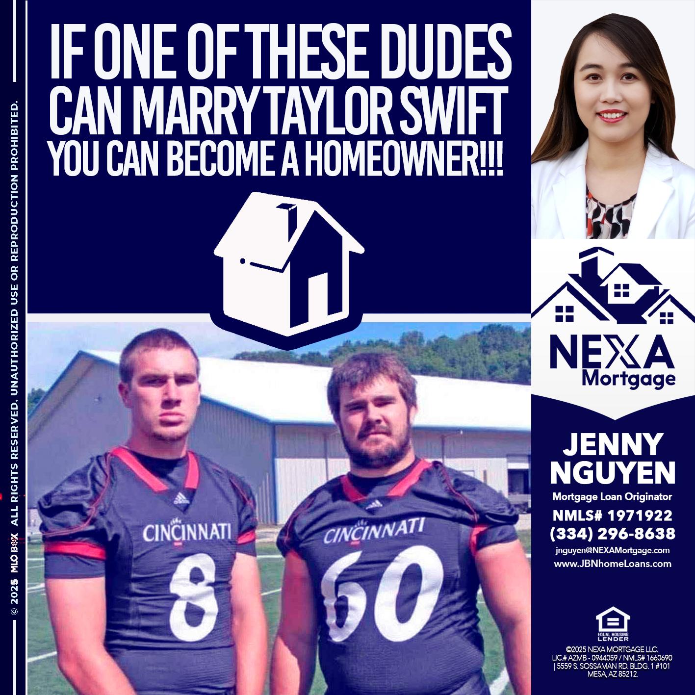 IF ONE OF THESE DUDES - Jenny Nguyen -Mortgage Loan Originator