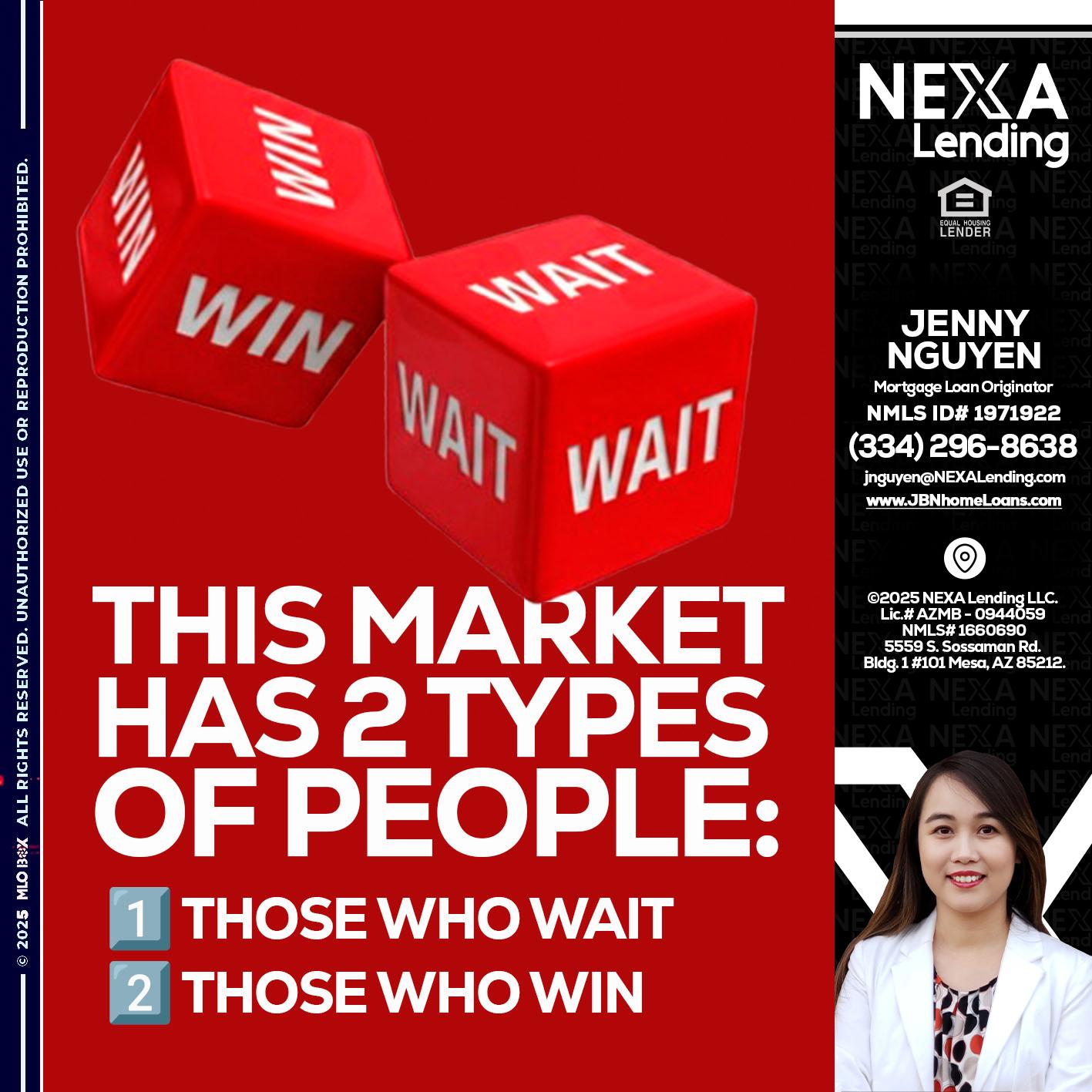 this market - Jenny Nguyen -Mortgage Loan Originator