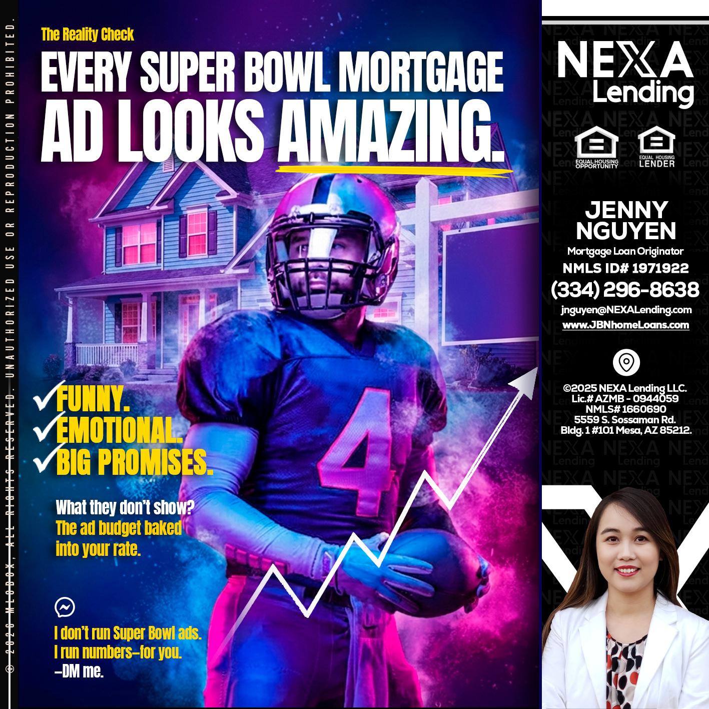 every Super Bowl - Jenny Nguyen -Mortgage Loan Originator