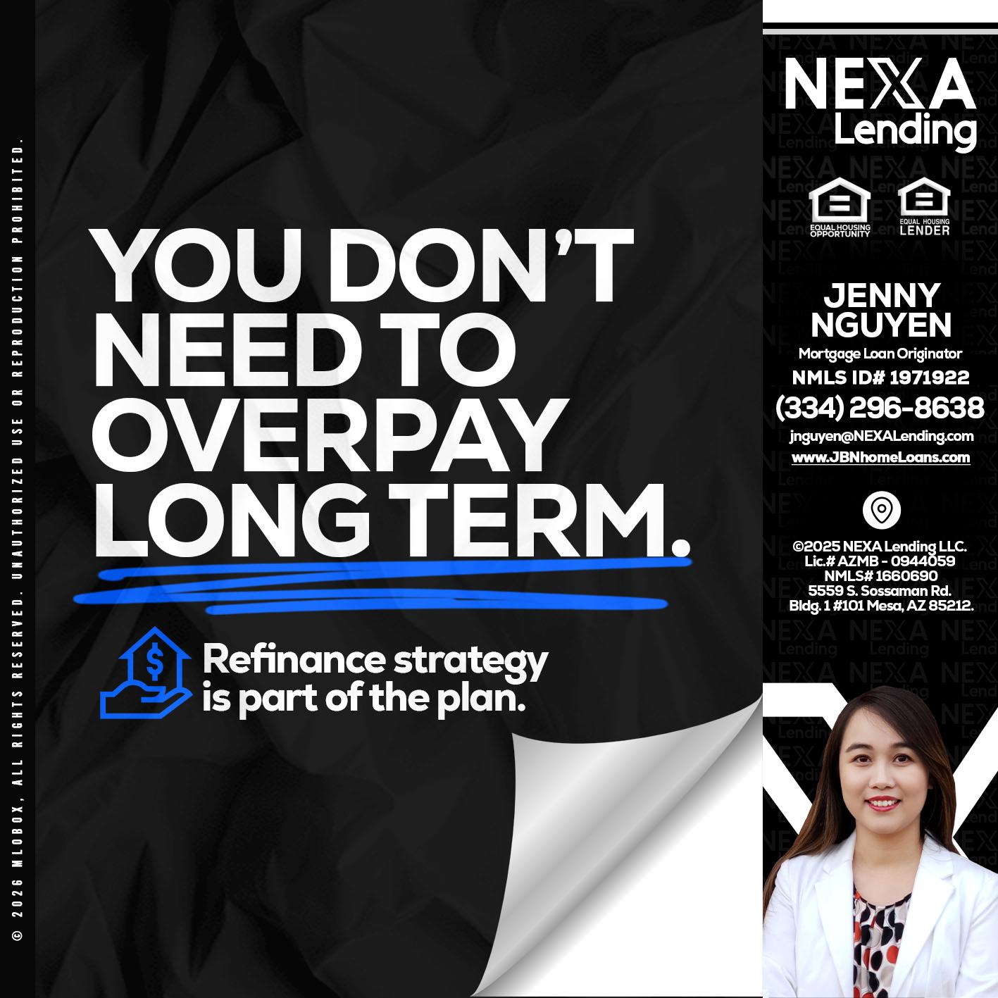 you don't need - Jenny Nguyen -Mortgage Loan Originator
