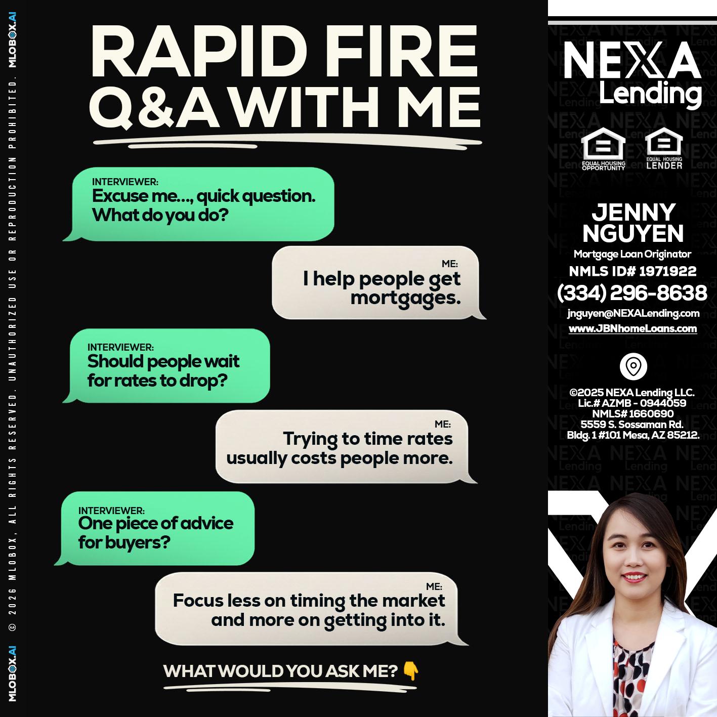 RAPID FIRE Q&A - Jenny Nguyen -Mortgage Loan Originator