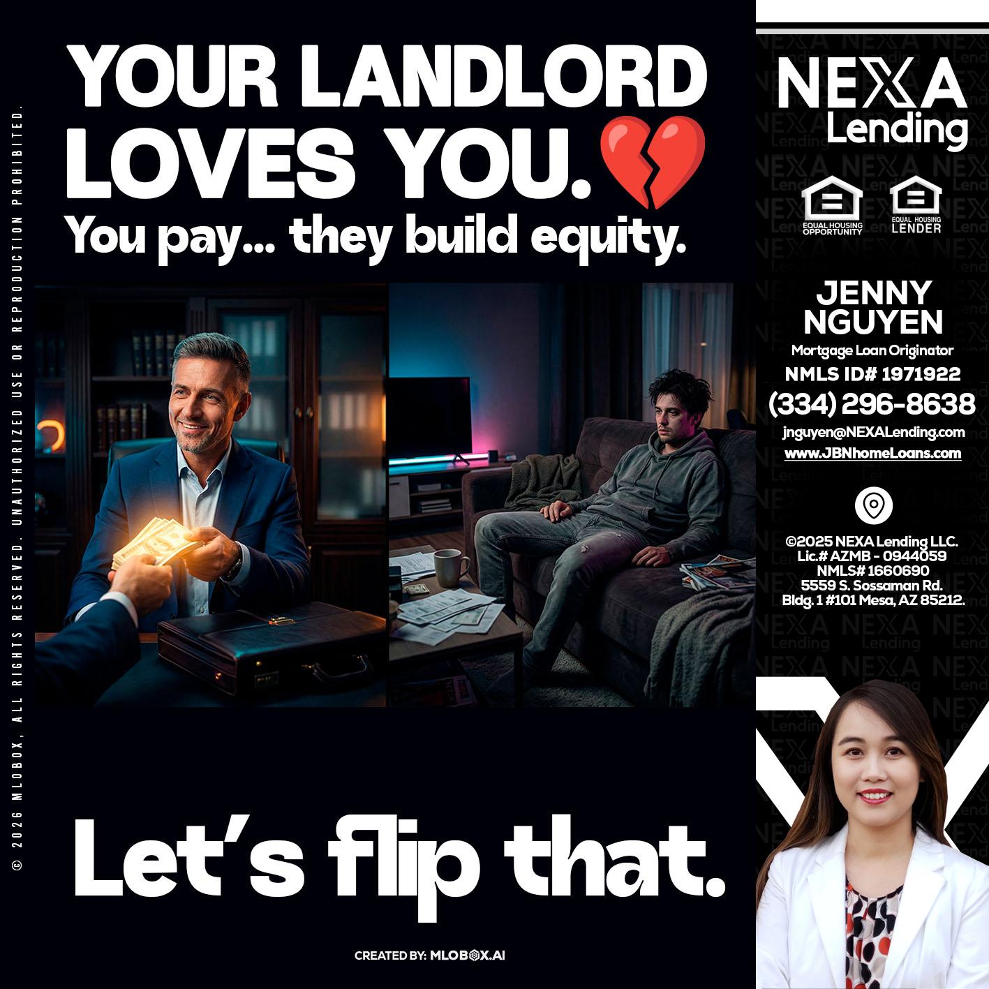 your landlord - Jenny Nguyen -Mortgage Loan Originator