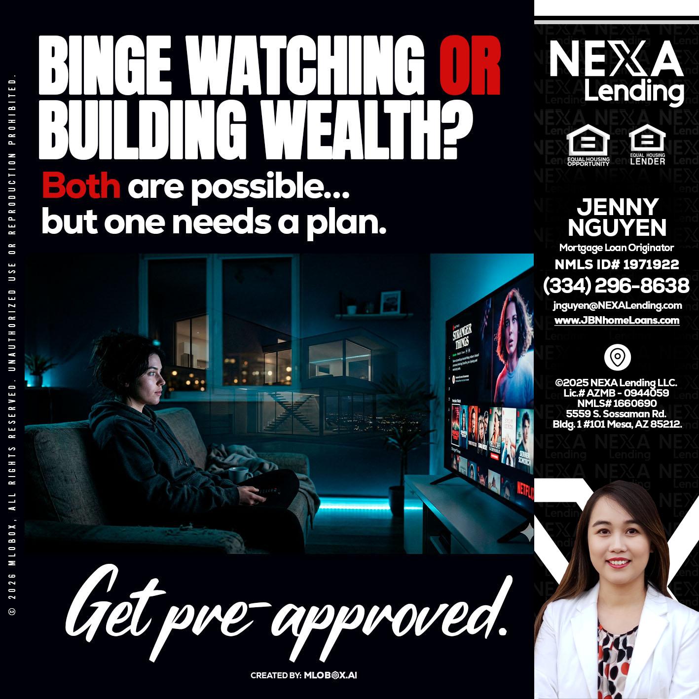 BINGE WATCHING - Jenny Nguyen -Mortgage Loan Originator