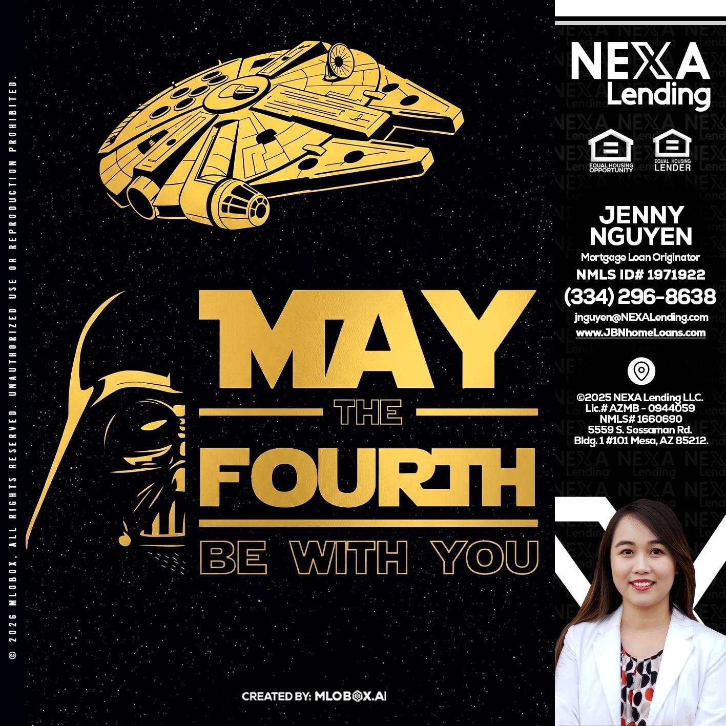 MAY THE FOURTH - Jenny Nguyen -Mortgage Loan Originator